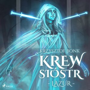 Krew Sióstr. Lazur VI – audiobook