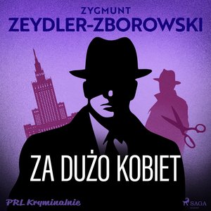 Za dużo kobiet &ndash; audiobook