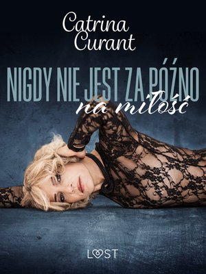 Nigdy nie jest za późno na miłość - opowiadanie erotyczne – ebook