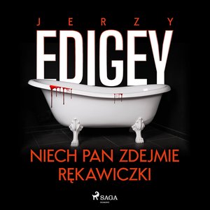 Niech pan zdejmie rękawiczki – audiobook