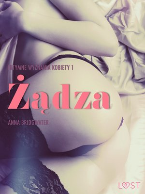 Żądza - Intymne wyznania kobiety 1 - opowiadanie erotyczne – ebook