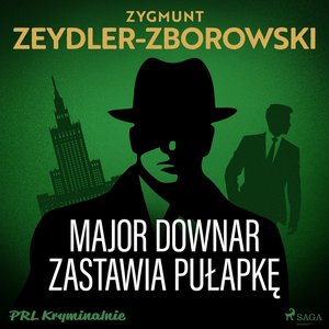 Major Downar zastawia pułapkę – audiobook