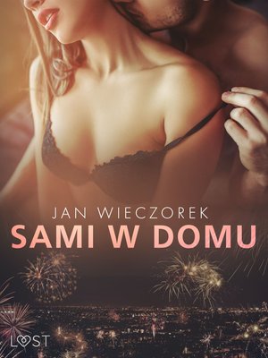 Sami w domu - opowiadanie erotyczne &ndash; ebook