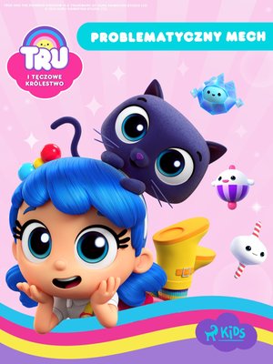Tru i Tęczowe Królestwo. Problematyczny mech – ebook