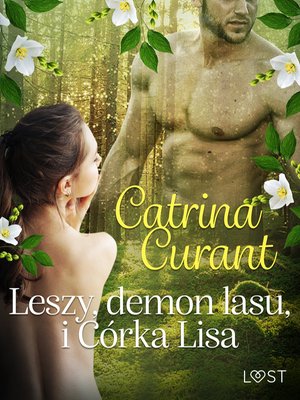 Leszy, demon lasu, i Córka Lisa - słowiańska eko-erotyka – ebook