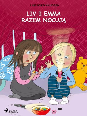 Liv i Emma: Liv i Emma razem nocują – ebook