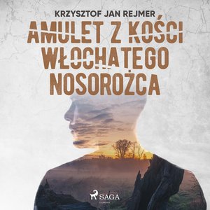 Amulet z kości włochatego nosorożca – audiobook