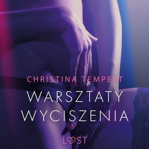 Warsztaty wyciszenia - opowiadanie erotyczne – audiobook