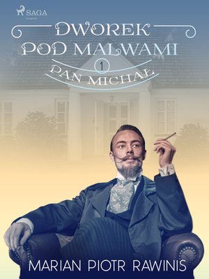 Dworek pod Malwami 1 - Pan Michał – ebook