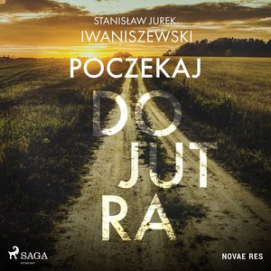 Poczekaj do jutra – audiobook