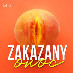 Zakazany owoc - 8 opowiadań erotycznych – audiobook