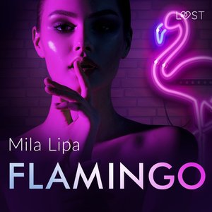 Flamingo - opowiadanie erotyczne – audiobook