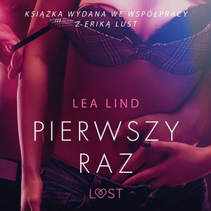 Pierwszy raz - opowiadanie erotyczne – audiobook