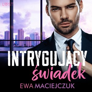 Intrygujący świadek - opowiadanie erotyczne – audiobook