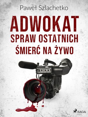 Adwokat spraw ostatnich. Śmierć na żywo – ebook