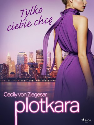 Plotkara 6: Tylko ciebie chcę – ebook