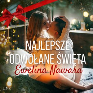 Najlepsze odwołane święta - opowiadanie erotyczne – audiobook