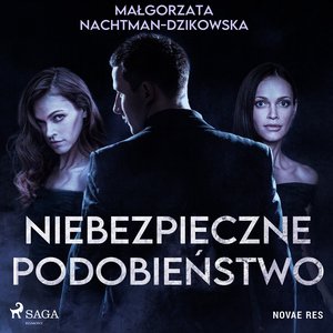 Niebezpieczne podobieństwo – audiobook