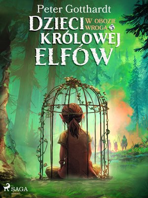 Dzieci kr&oacute;lowej elf&oacute;w. Część 5. W obozie wroga &ndash; ebook