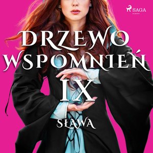 Drzewo Wspomnień 9: Sława – audiobook
