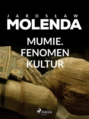 Mumie. Fenomen kultur – ebook