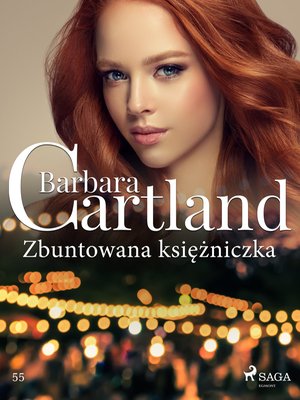 Zbuntowana księżniczka - Ponadczasowe historie miłosne Barbary Cartland – ebook