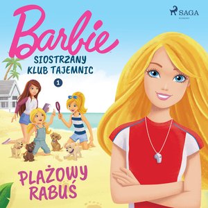 Barbie - Siostrzany klub tajemnic 1 - Plażowy rabuś – audiobook