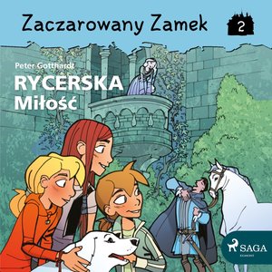 Zaczarowany Zamek 2 - Rycerska Miłość – audiobook