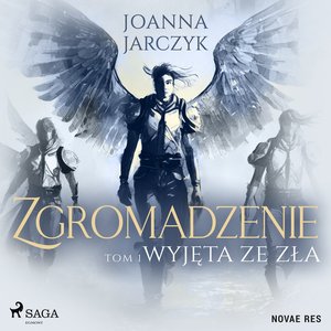 Zgromadzenie. Tom 1. Wyjęta ze zła – audiobook