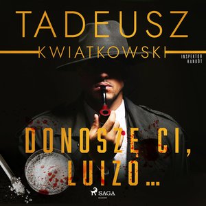 Donoszę Ci, Luizo... – audiobook