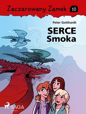 Zaczarowany Zamek 10 - Serce Smoka – ebook