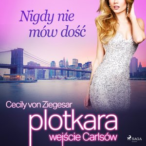 Plotkara: Wejście Carlsów 2: Nigdy nie mów dość – audiobook