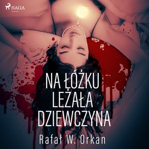 Na łóżku leżała dziewczyna – audiobook
