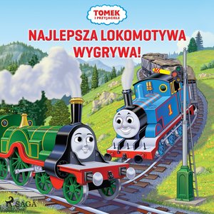 Tomek i przyjaciele - Najlepsza lokomotywa wygrywa! – audiobook