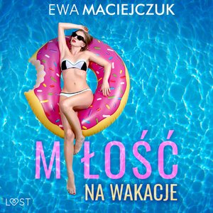 Miłość na wakacje - swingerskie opowiadanie erotyczne – audiobook