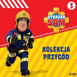Strażak Sam - Kolekcja przygód 3 – audiobook