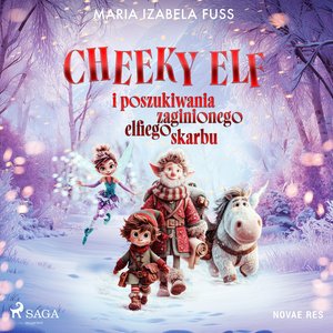 Cheeky Elf i poszukiwania zaginionego elfiego skarbu – audiobook