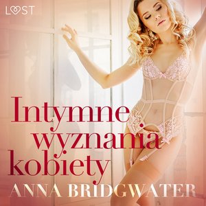 Intymne wyznania kobiety - seria erotyczna – audiobook