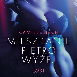 Mieszkanie piętro wyżej - opowiadanie erotyczne – audiobook