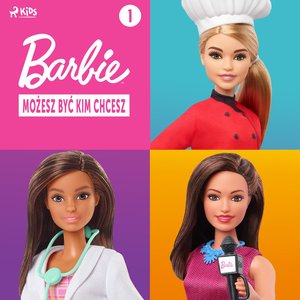 Barbie - Możesz być kim chcesz 1 – audiobook