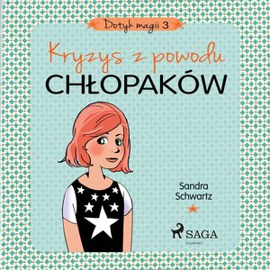 Dotyk magii 3 - Kryzys z powodu chłopaków – audiobook