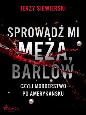 Sprowadź mi męża, Barlow, czyli morderstwo po amerykańsku – ebook