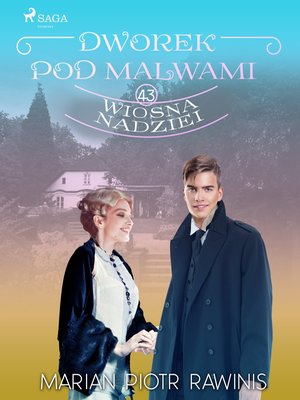 Dworek pod Malwami 43 - Wiosna nadziei &ndash; ebook