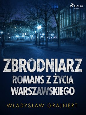 Zbrodniarz. Romans z życia warszawskiego – ebook