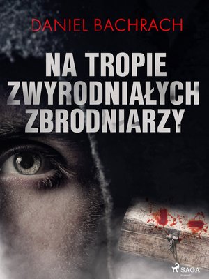 Na tropie zwyrodniałych zbrodniarzy – ebook