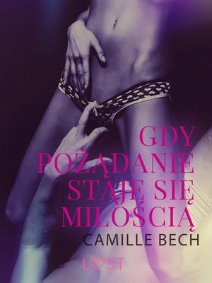 Gdy pożądanie staje się miłością - opowiadanie erotyczne – ebook