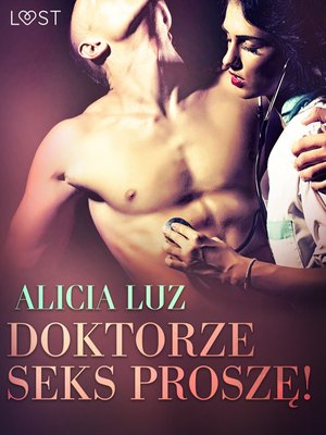 Doktorze seks proszę! - opowiadanie erotyczne &ndash; ebook