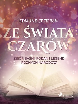 Ze świata czarów: zbiór baśni, podań i legend różnych narodów – ebook
