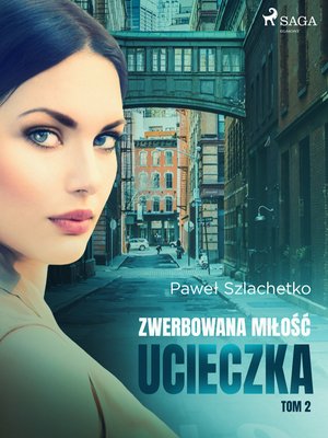 Zwerbowana miłość. Ucieczka – ebook