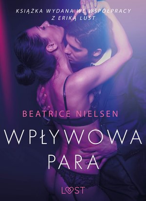 Wpływowa para - opowiadanie erotyczne &ndash; ebook
